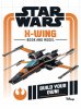 Star Wars Build Your Own X-Wing Hard Cover