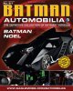 Dc Batman Automobilia Magazine #61 Noel Batmobile Eaglemoss