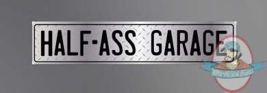 Half-Ass Garage Street Sign by Signs4Fun